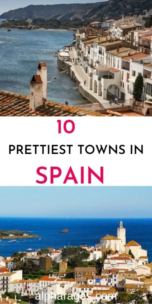 Find out the most beautiful towns in Spain,things to do in Spain and complete itinerary
