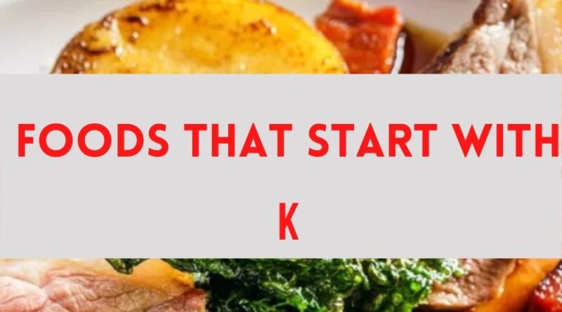 foods that start with k