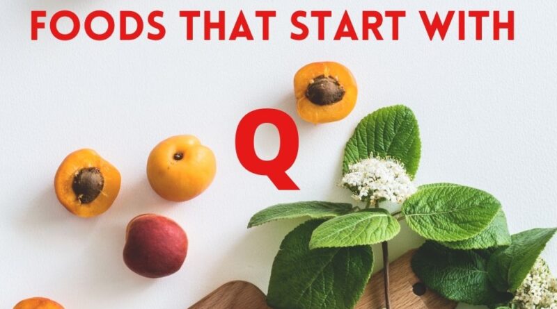 foods that start with q