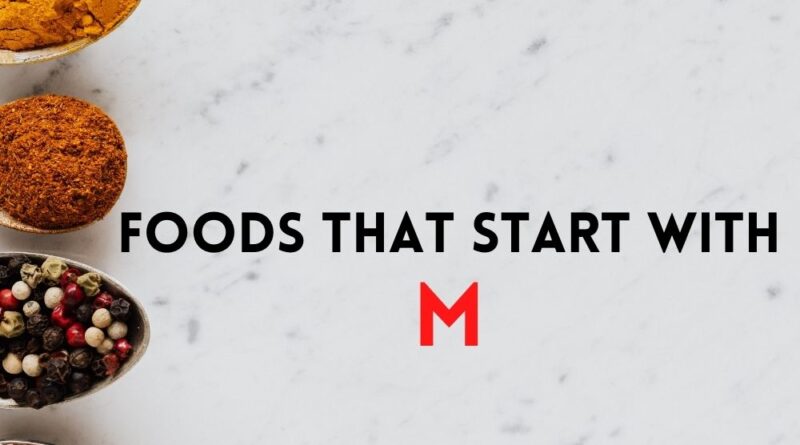 foods that start with m
